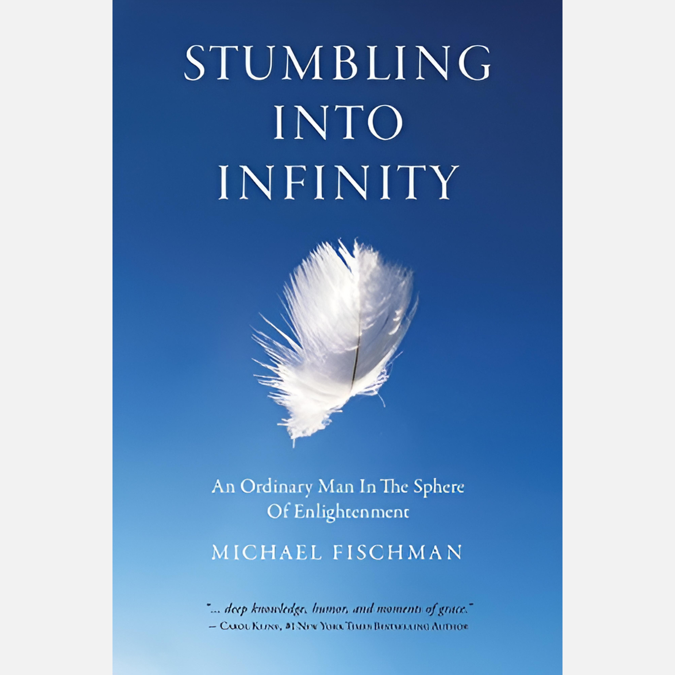 Stumbling Into Infinity