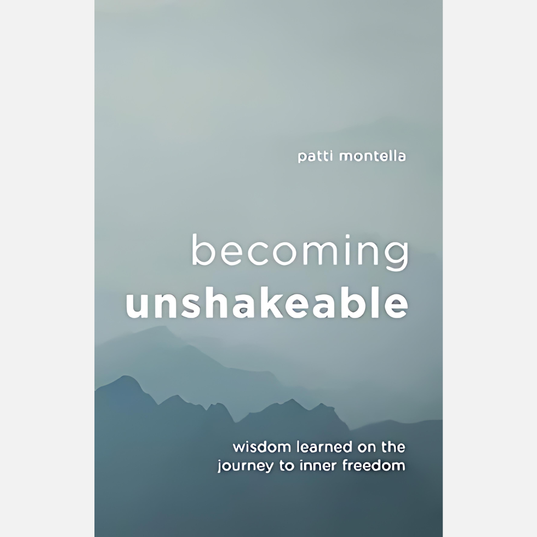Becoming Unshakeable